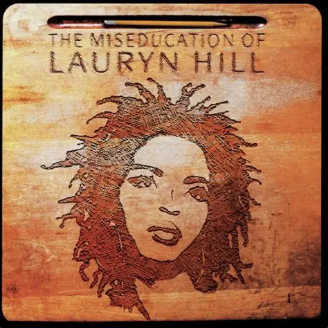 Miseducation of Lauryn Hill - Lauryn Hill